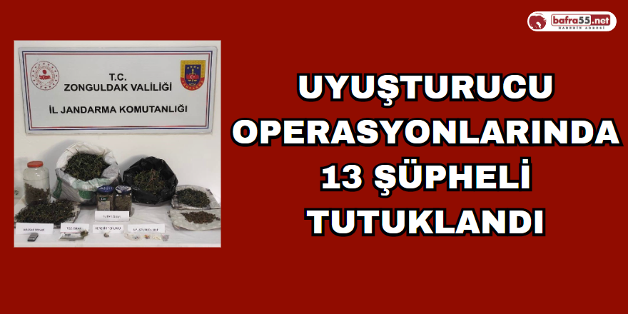 Uyuşturucu Operasyonlarında 13 Şüpheli Tutuklandı