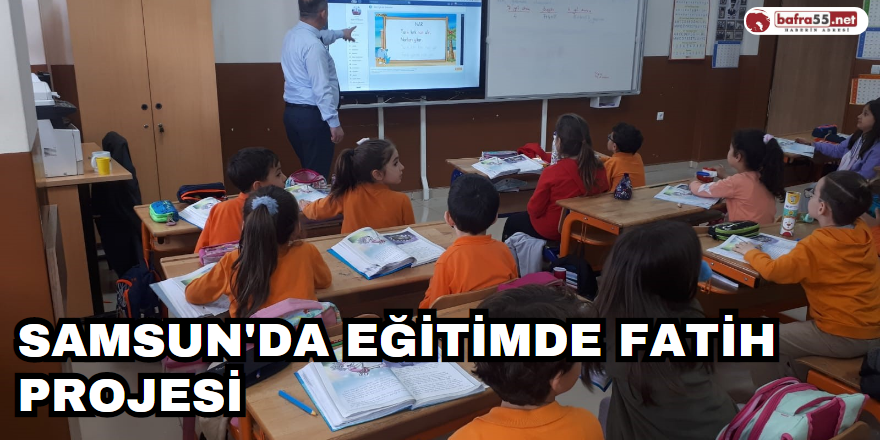 Samsun'da Eğitimde FATİH Projesi