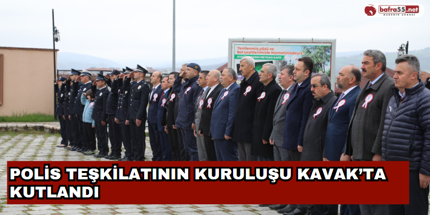 Polis teşkilatının kuruluşu Kavak’ta kutlandı