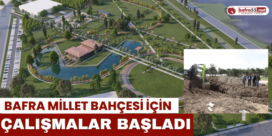 Bafra Millet Bahçesi İçin Çalışmalar Başladı