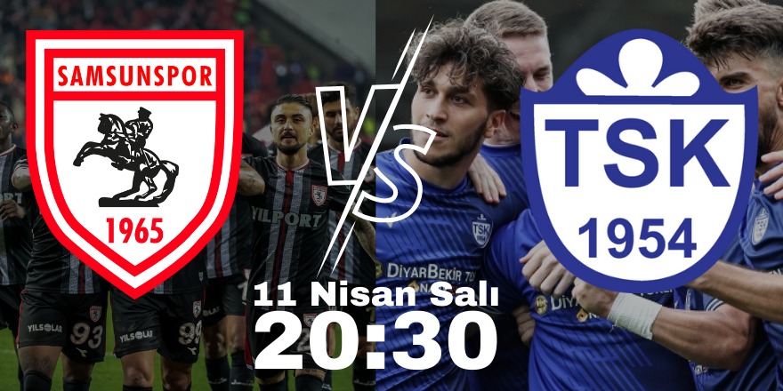 Yılport Samsunspor - Tuzlaspor Maçı Bu Akşam saat: 20:30'da