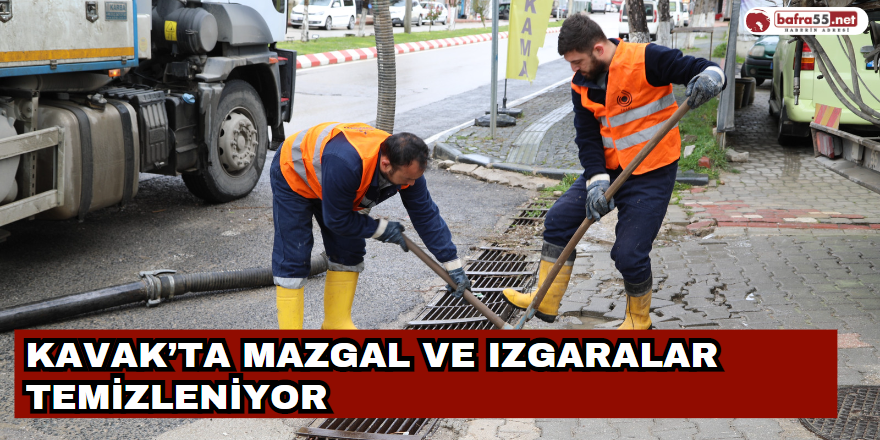 Kavak’ta Mazgal ve Izgaralar Temizleniyor