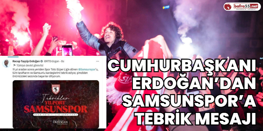 Cumhurbaşkanı Erdoğan’dan Samsunspor’a Tebrik Mesajı