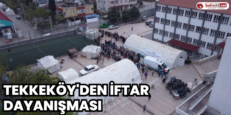 Tekkeköy'den iftar dayanışması