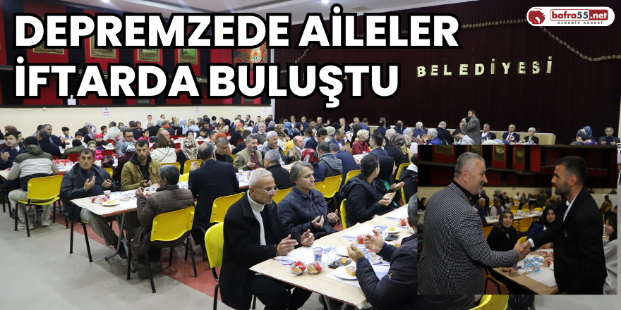 Depremzede Aileler İftarda Buluştu