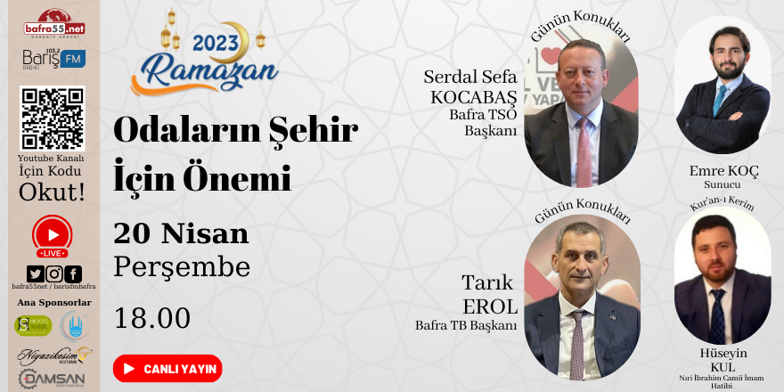 2023'de Ramazan Programımızın 28'inci Gün Konusu ‘Odaların Şehir İçin Önemi’