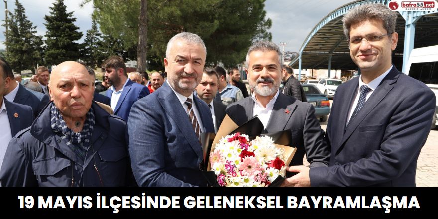 19 Mayıs İlçesinde Geleneksel Bayramlaşma