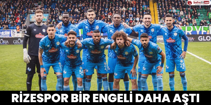 Rizespor Bir Engeli Daha Aştı