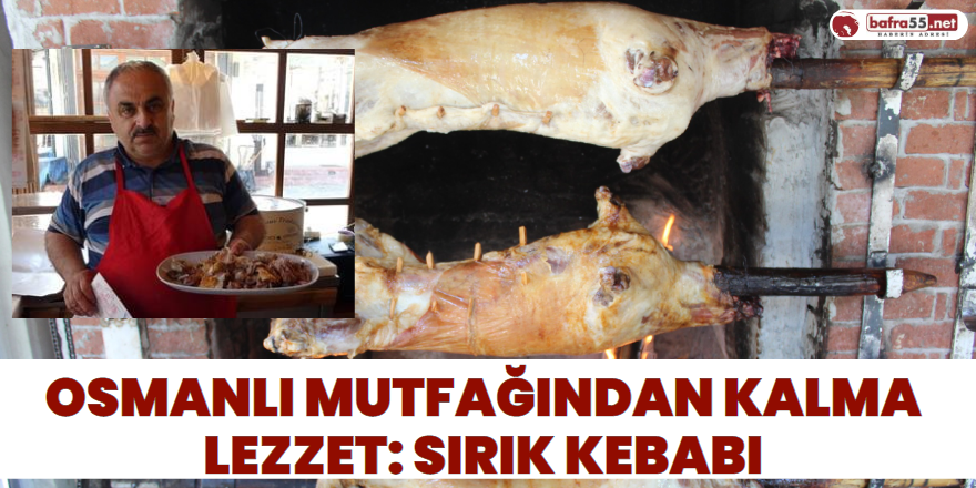 Osmanlı Mutfağından Kalma Lezzet: Sırık Kebabı