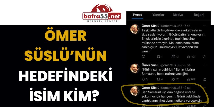 Ömer Süslü’nün Hedefindeki İsim Kim?