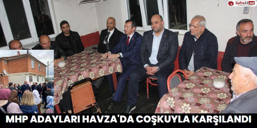 MHP Adayları Coşkuyla Karşılandı