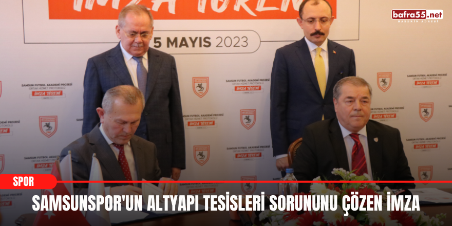 Samsunspor'un altyapı tesisleri sorununu çözen imza