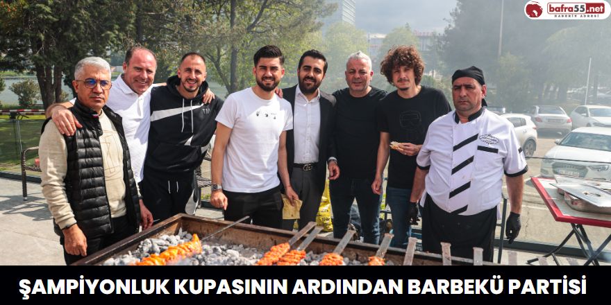 Şampiyonluk Kupasının Ardından Barbekü Partisi