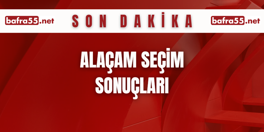 Alaçam Seçim Sonuçları