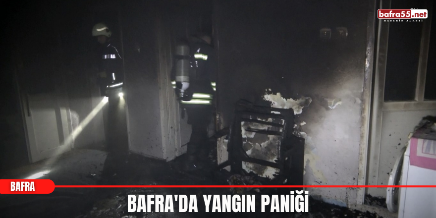 Bafra'da yangın paniği