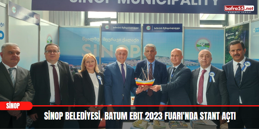 Sinop Belediyesi, Batum EBIT 2023 Fuarı'nda Stant Açtı