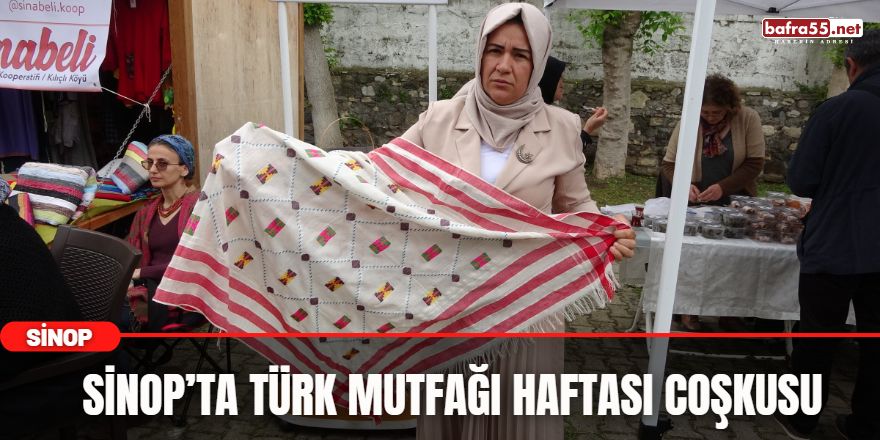 Sinop’ta Türk Mutfağı Haftası coşkusu