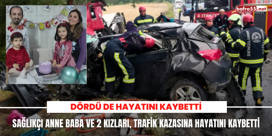 Sağlıkçı Anne Baba ve 2 Kızları, Trafik Kazasına Hayatını Kaybetti