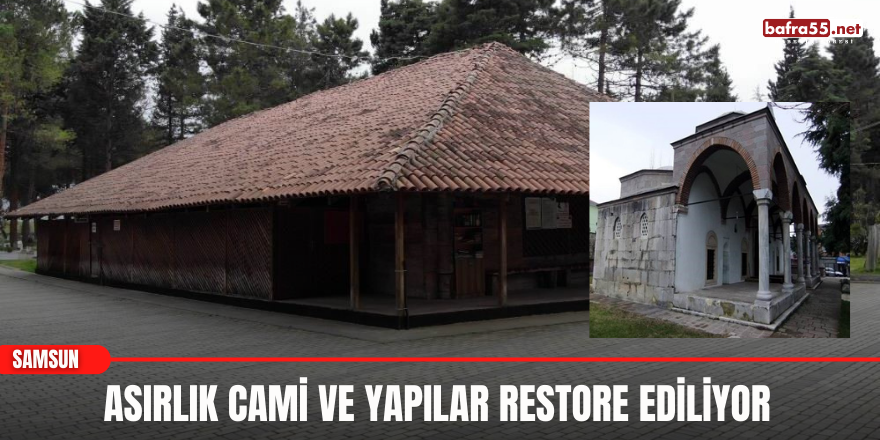 Asırlık Cami ve Yapılar Restore Ediliyor