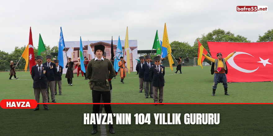 Havza’nın 104 Yıllık Gururu