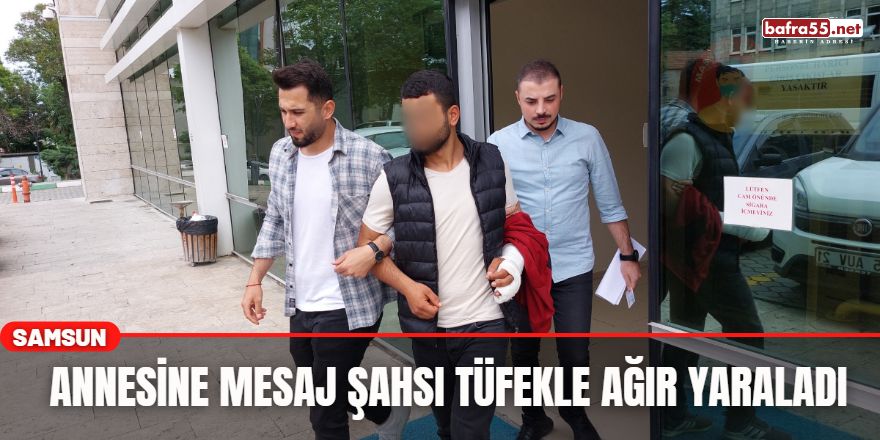 Annesine Mesaj Şahsı Tüfekle Ağır Yaraladı