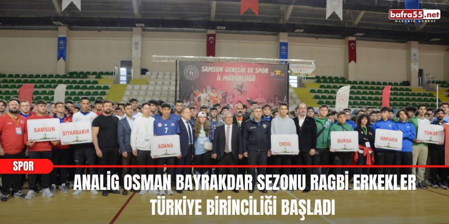 Analig Osman Bayrakdar Sezonu Ragbi Erkekler Türkiye Birinciliği başladı