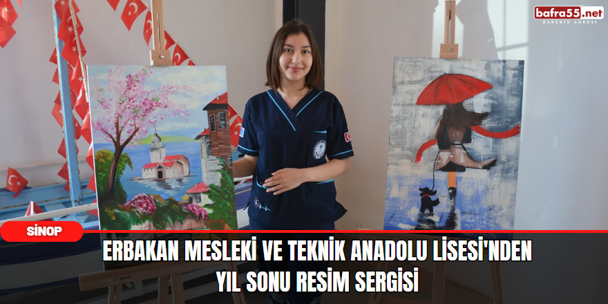 Erbakan Mesleki ve Teknik Anadolu Lisesi'nden yıl sonu resim sergisi