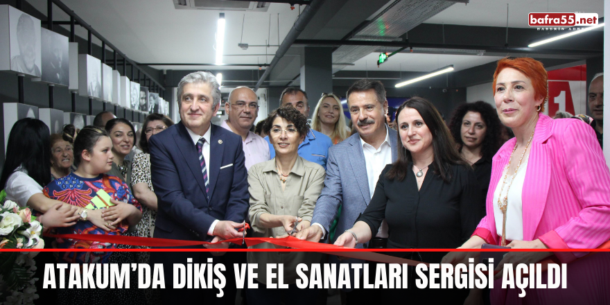 Atakum’da Dikiş ve El Sanatları Sergisi açıldı