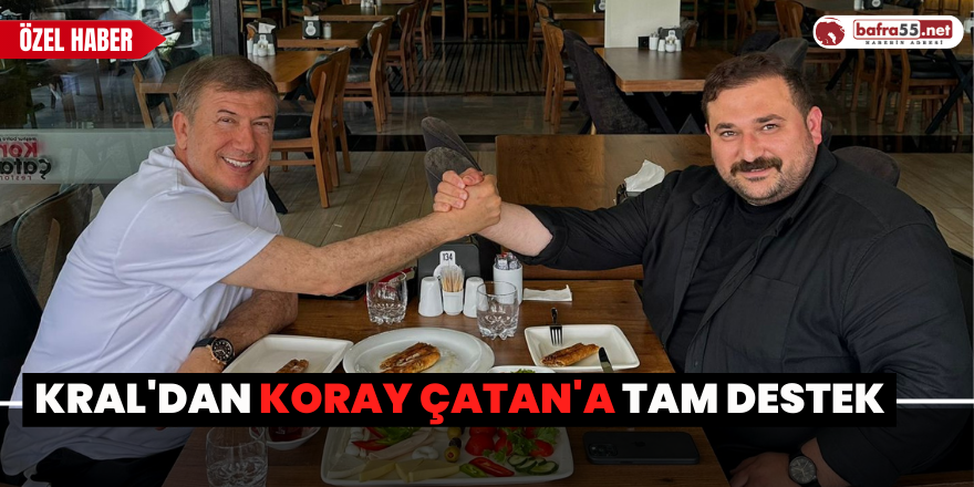 Kral'dan, Koray Çatan'a Tam Destek