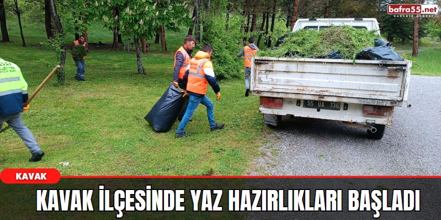 Kavak ilçesinde yaz hazırlıkları başladı