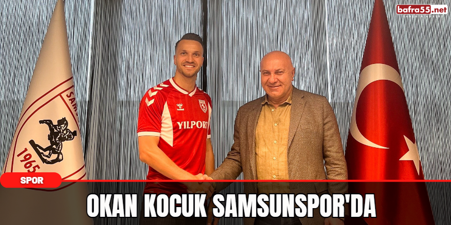 Okan Kocuk Samsunspor'da