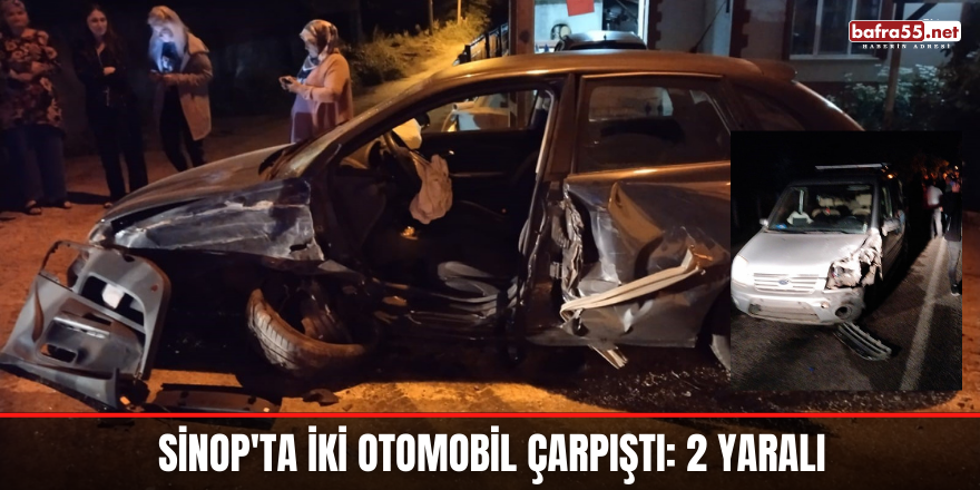 Sinop'ta iki otomobil çarpıştı: 2 yaralı