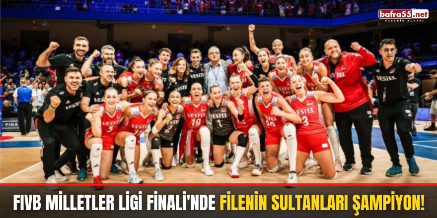 FIVB Milletler Ligi Finali'nde Filenin Sultanları Şampiyon!