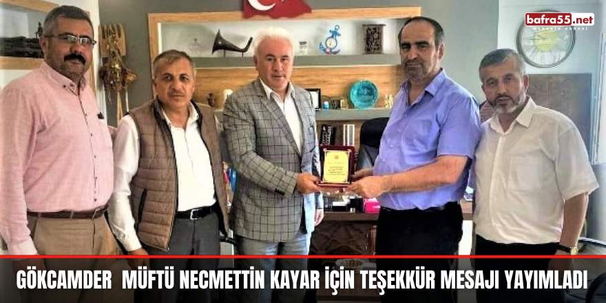 GÖKCAMDER  Müftü Necmettin Kayar İçin Teşekkür Mesajı Yayımladı