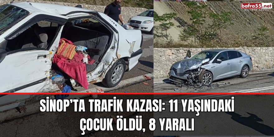 Sinop’ta trafik kazası: 11 yaşındaki çocuk öldü, 8 yaralı