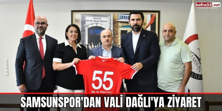 Samsunspor'dan Vali Dağlı'ya ziyaret