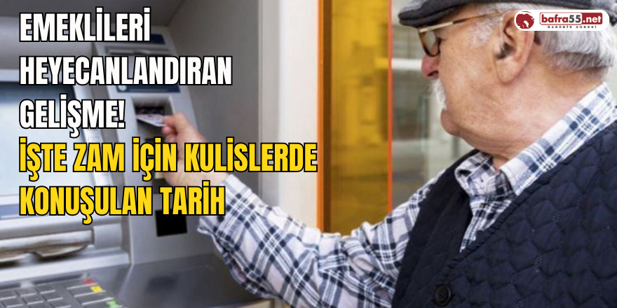 Emeklileri heyecanlandıran  gelişme!