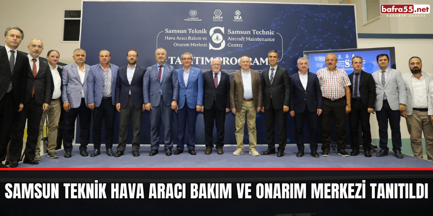 Samsun Teknik Hava Aracı Bakım ve Onarım Merkezi tanıtıldı