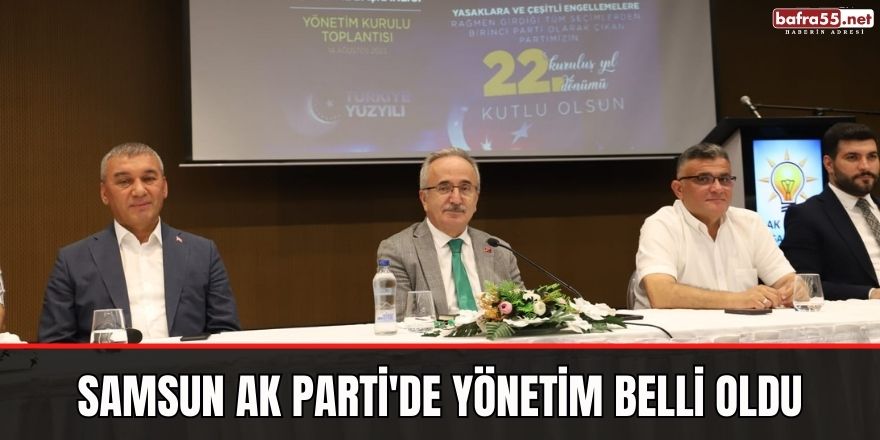 Samsun AK Parti'de yönetim belli oldu