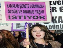 KADINLAR ŞİDDETE TEPKİLİ
