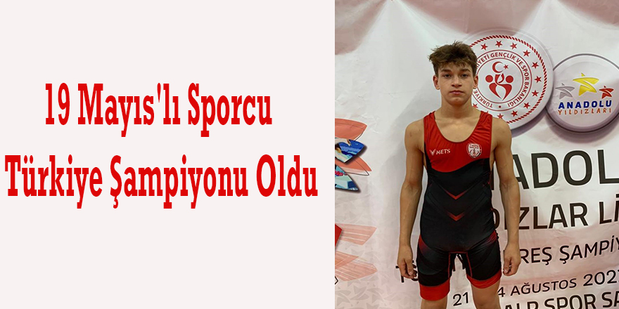 19 Mayıs'lı sporcu Türkiye Şampiyonu Oldu