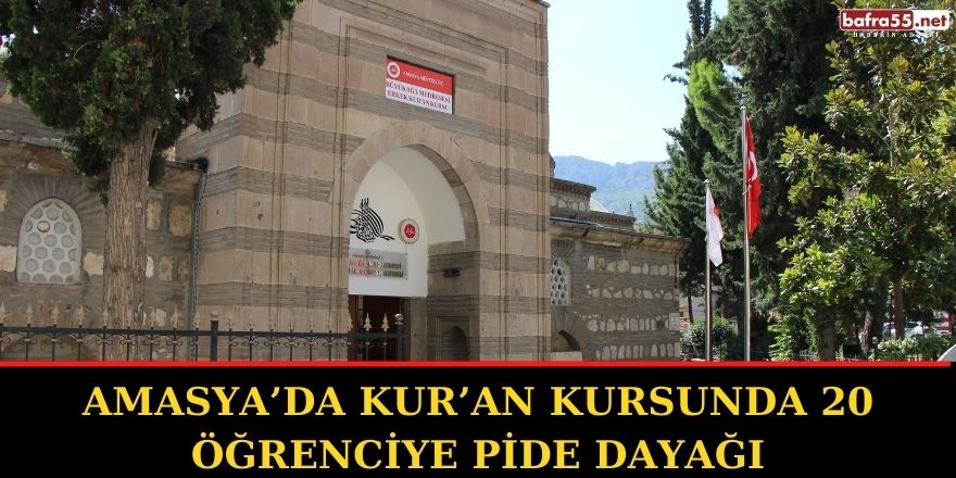 Amasya’da Kur’an kursunda 20 öğrenciye pide dayağı