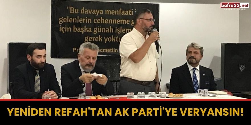Yeniden Refah'tan AK Parti'ye veryansın!