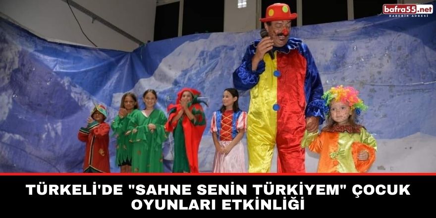 Türkeli'de "Sahne Senin Türkiyem" çocuk oyunları etkinliği
