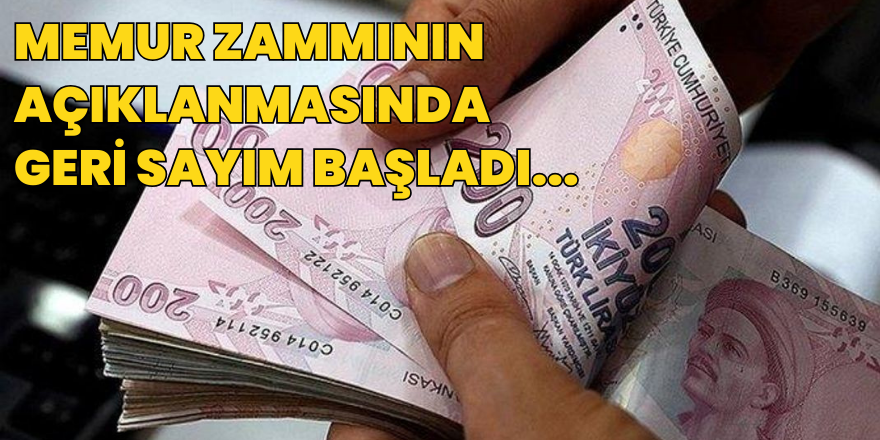 Memur Zammının Açıklanmasında Geri Sayım Başladı