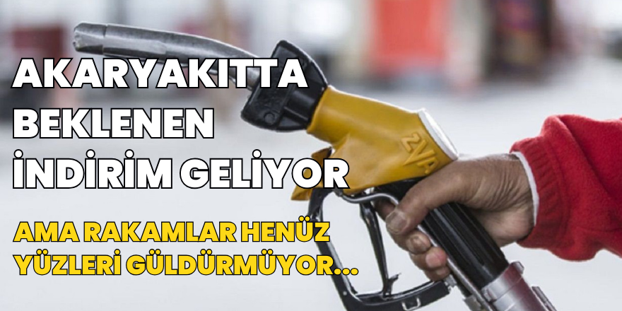 Akaryakıtta Beklenen İndirim Geliyor