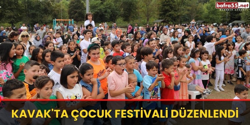 Kavak'ta çocuk festivali düzenlendi