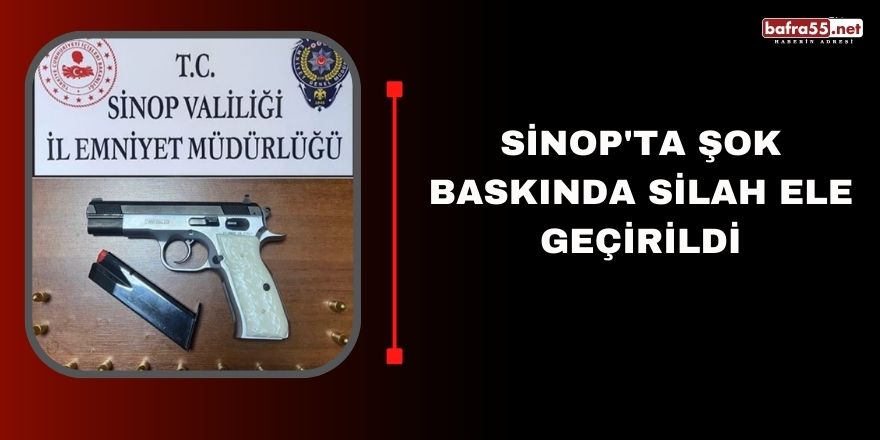 Sinop'ta şok baskında silah ele geçirildi