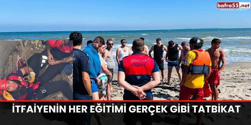 İtfaiyenin her eğitimi gerçek gibi tatbikat