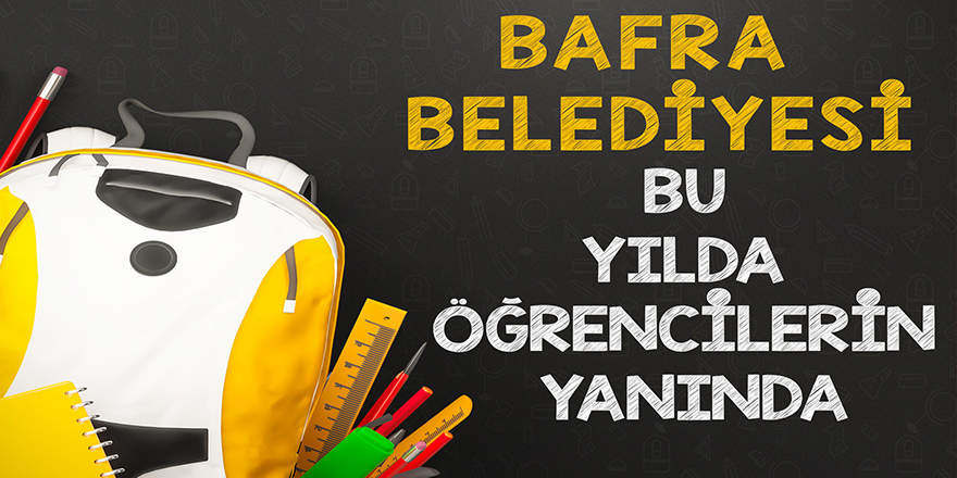 Bafra Belediyesi bu yılda öğrencilerin yanında